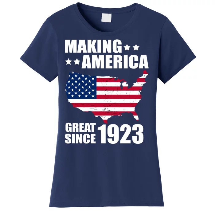 Making America Great Since 1923 Birthday Women's T-Shirt