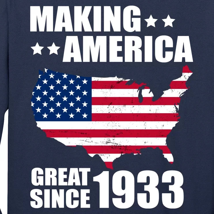 Making America Great Since 1933 Birthday Long Sleeve Shirt