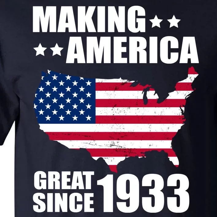 Making America Great Since 1933 Birthday Tall T-Shirt