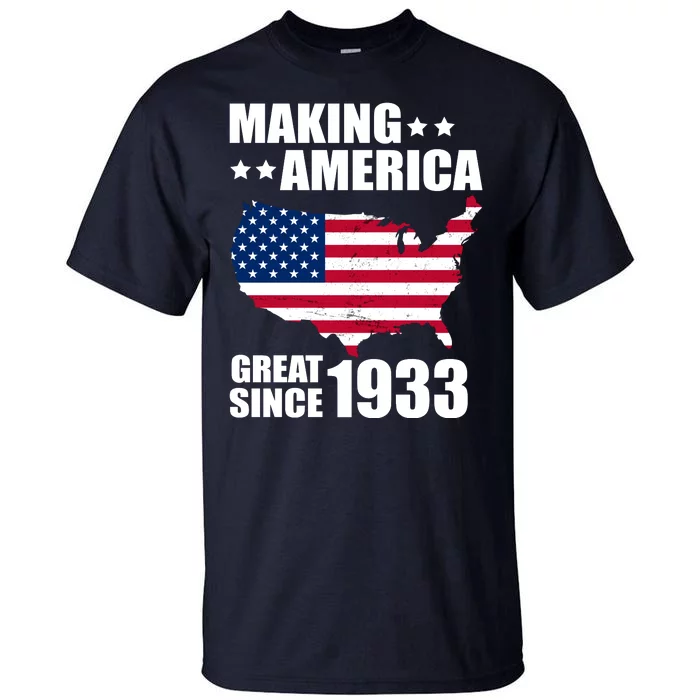 Making America Great Since 1933 Birthday Tall T-Shirt