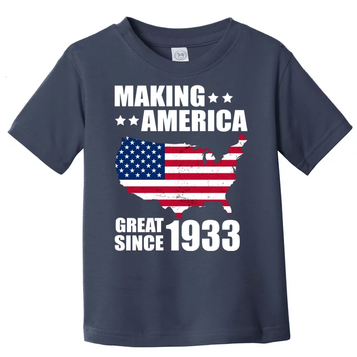 Making America Great Since 1933 Birthday Toddler T-Shirt