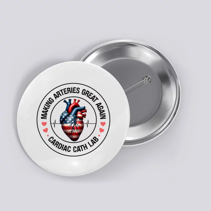 Making Arteries Great Again Cardiac Cath Lab Button