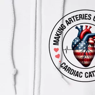 Making Arteries Great Again Cardiac Cath Lab Full Zip Hoodie