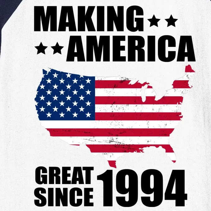 Making America Great Since 1994 Birthday Baseball Sleeve Shirt