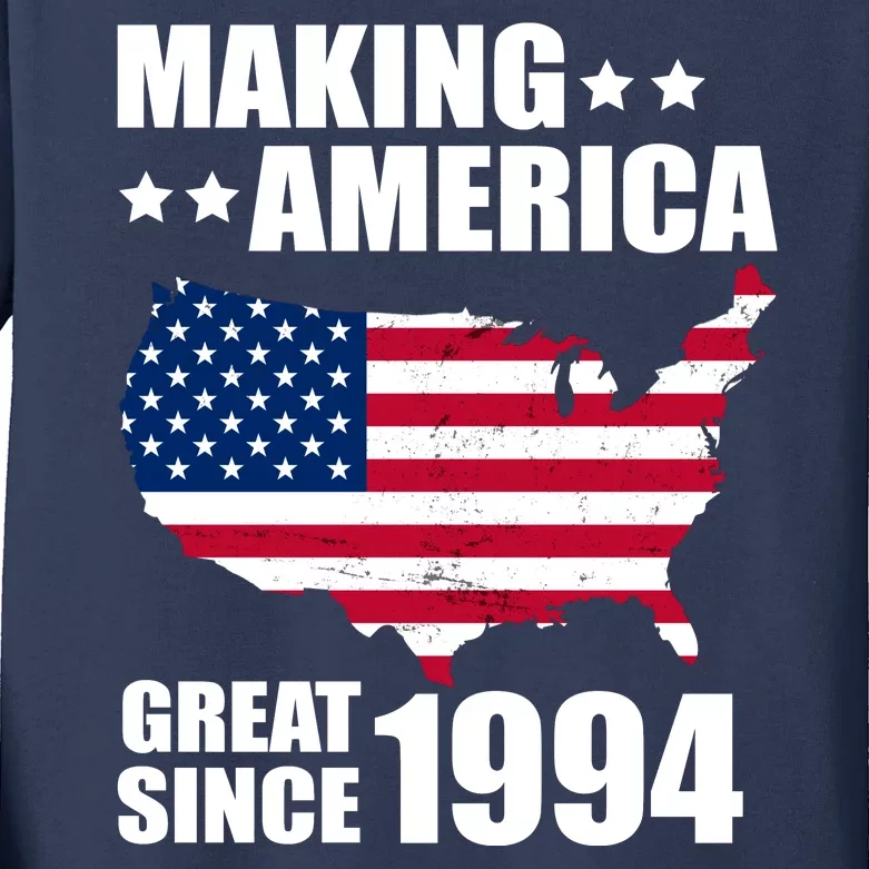 Making America Great Since 1994 Birthday Kids Long Sleeve Shirt