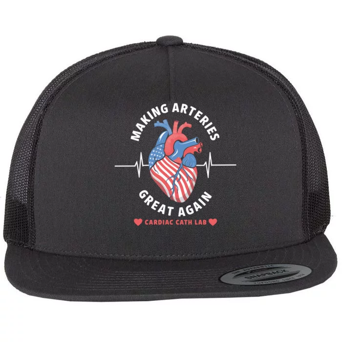 Making Arteries Great Again Cardiac Cath Lab Flat Bill Trucker Hat