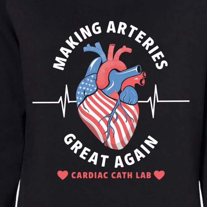 Making Arteries Great Again Cardiac Cath Lab Womens California Wash Sweatshirt