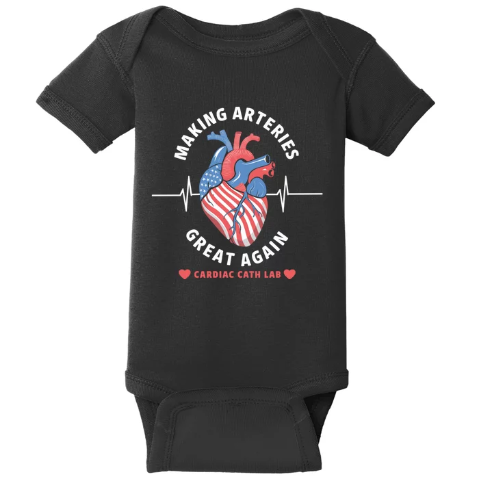 Making Arteries Great Again Cardiac Cath Lab Baby Bodysuit