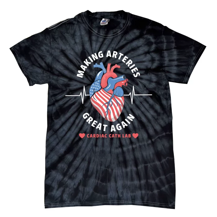 Making Arteries Great Again Cardiac Cath Lab Tie-Dye T-Shirt