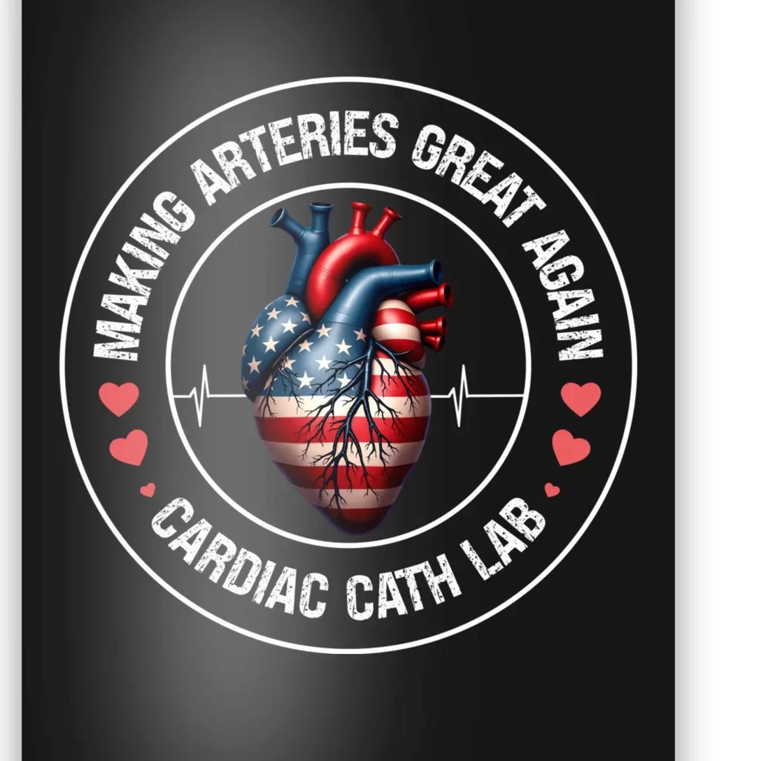 Making Arteries Great Again Cardiac Cath Lab Poster