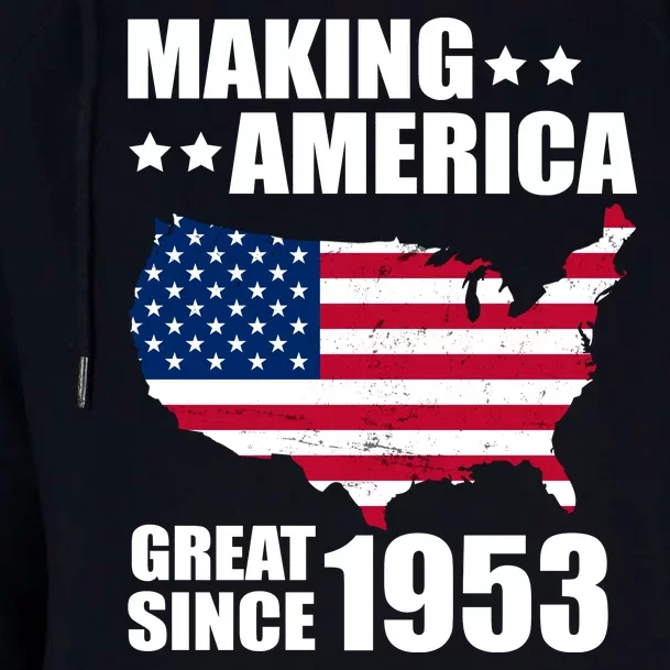 Making America Great Since 1953 Birthday Womens Funnel Neck Pullover Hood