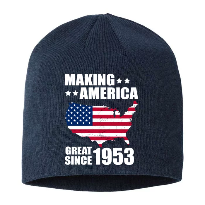 Making America Great Since 1953 Birthday 8 1/2in Sustainable Knit Beanie