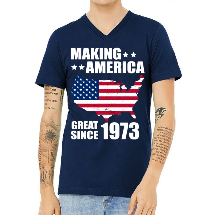 Making America Great Since 1973 Birthday V-Neck T-Shirt