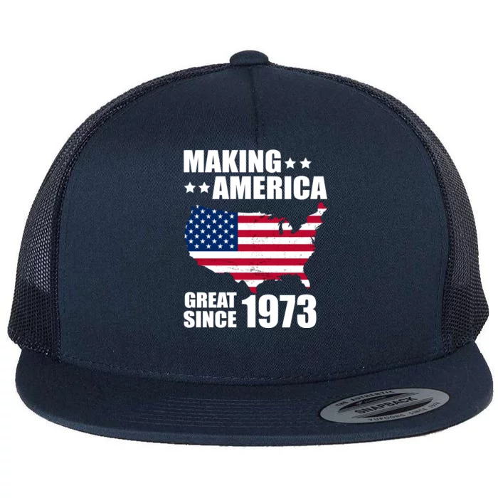 Making America Great Since 1973 Birthday Flat Bill Trucker Hat