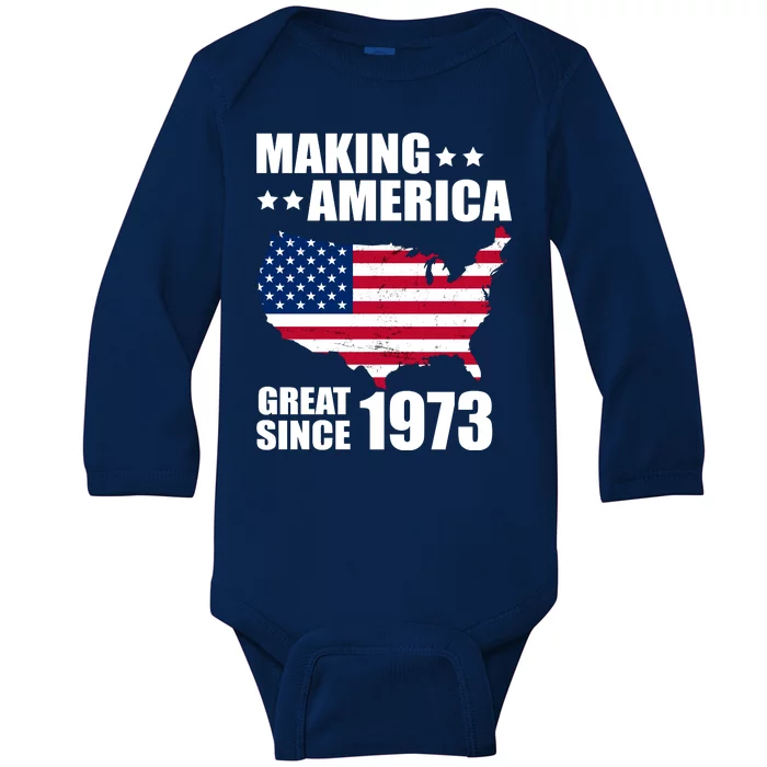 Making America Great Since 1973 Birthday Baby Long Sleeve Bodysuit