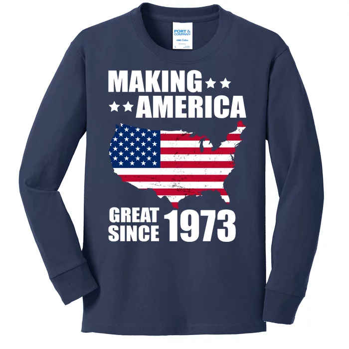 Making America Great Since 1973 Birthday Kids Long Sleeve Shirt