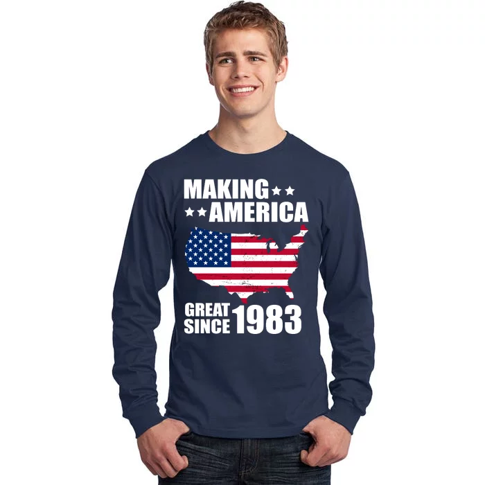 Making America Great Since 1983 Birthday Tall Long Sleeve T-Shirt