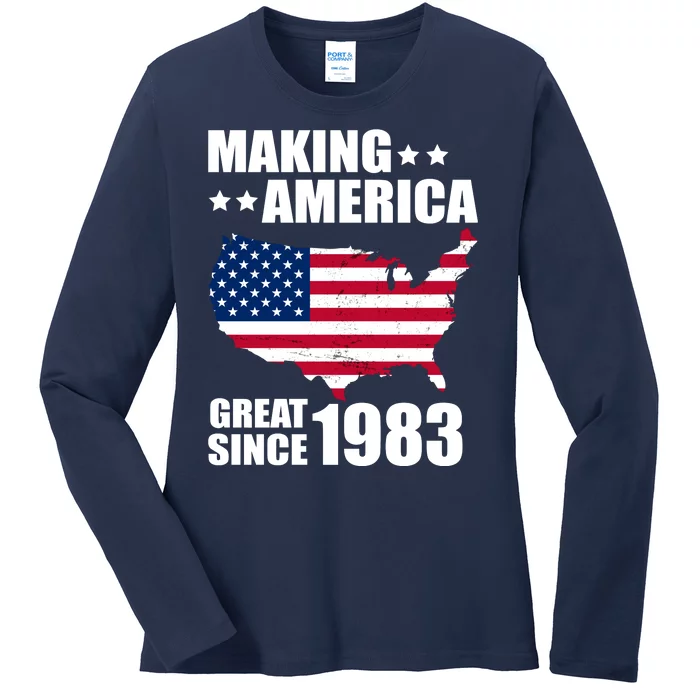 Making America Great Since 1983 Birthday Ladies Long Sleeve Shirt