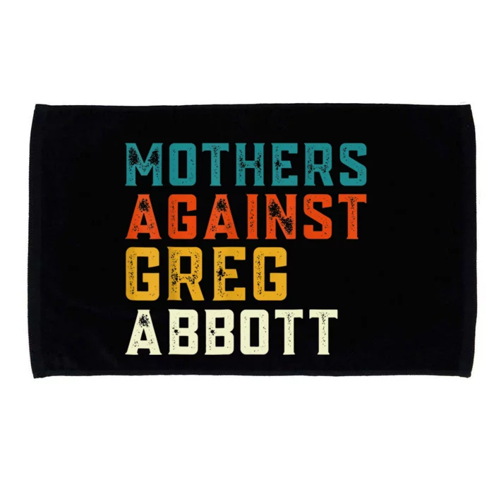 Mothers Against Greg Abbott Texas Anti Abbott 1 Microfiber Hand Towel