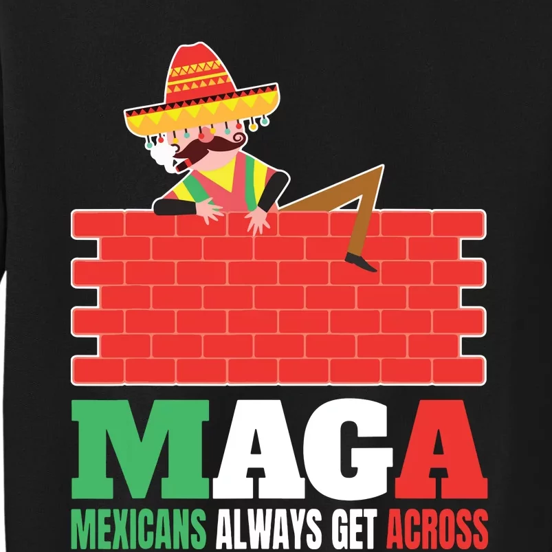 Mexicans Always Get Across Anti Funny Mexico Pride Sweatshirt