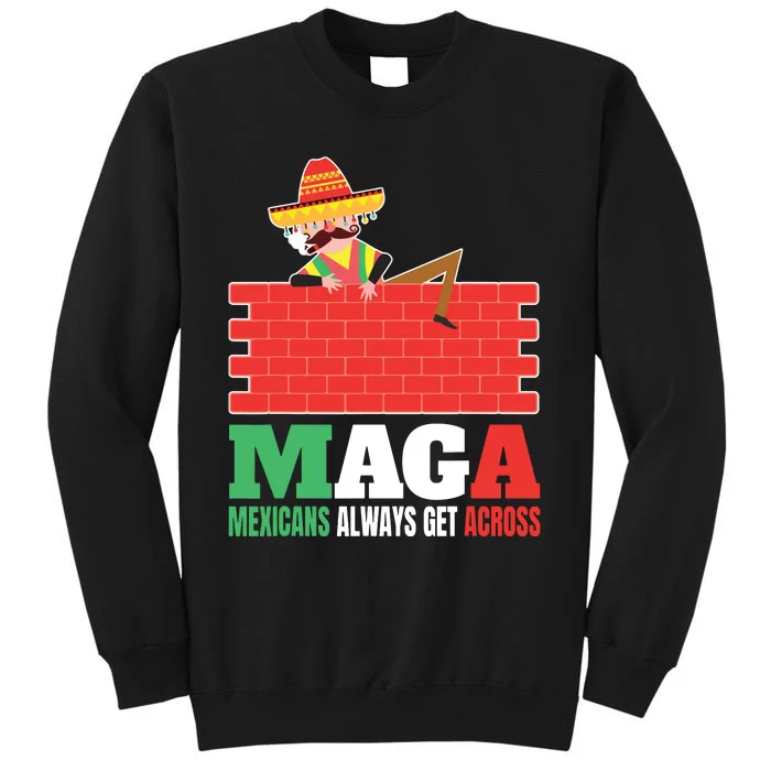 Mexicans Always Get Across Anti Funny Mexico Pride Sweatshirt