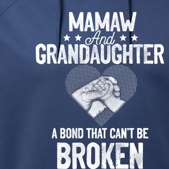 Mamaw And Granddaughter A Bond That Can't Be Broken Cute Gift Performance Fleece Hoodie