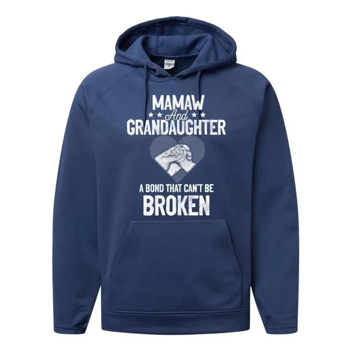 Mamaw And Granddaughter A Bond That Can't Be Broken Cute Gift Performance Fleece Hoodie