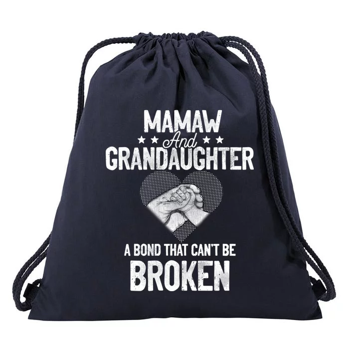 Mamaw And Granddaughter A Bond That Can't Be Broken Cute Gift Drawstring Bag