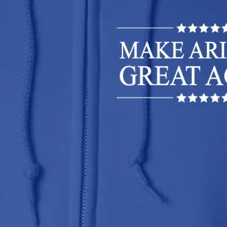 Make Arizona Great Again America Funny Parody Gift Full Zip Hoodie