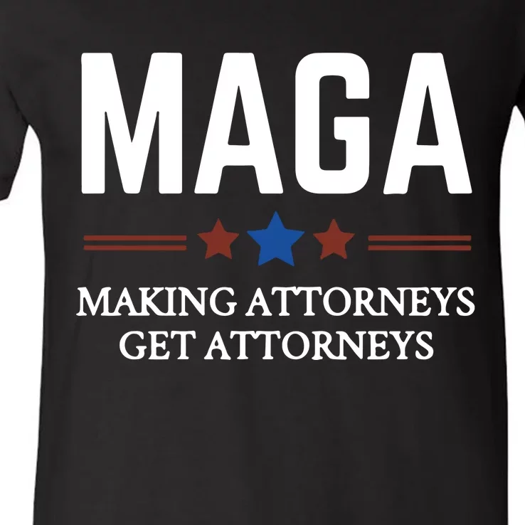 Making Attorneys Get Attorneys Maga V-Neck T-Shirt