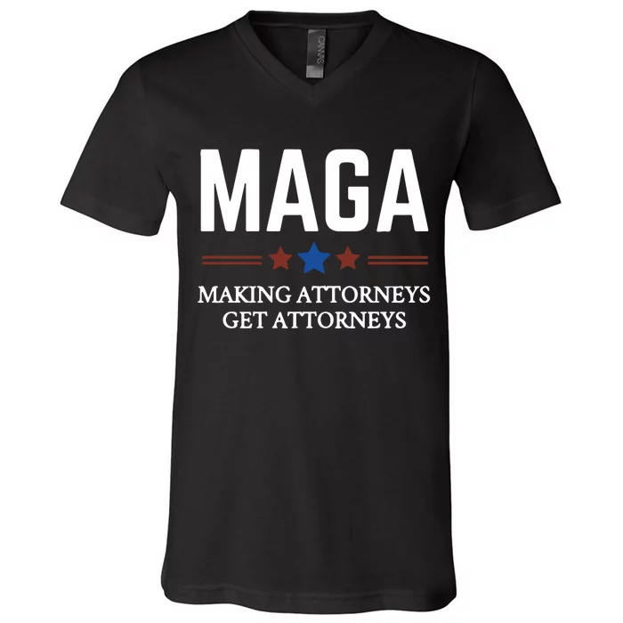 Making Attorneys Get Attorneys Maga V-Neck T-Shirt