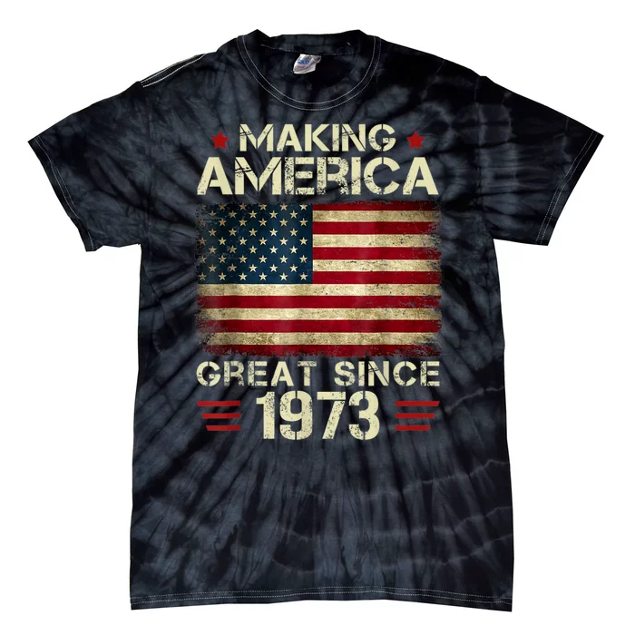 Making America Great Since 1973 Vintage Gifts 50th Birthday Tie-Dye T-Shirt