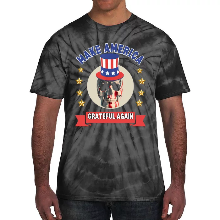 Make America Grateful Again Tie-Dye T-Shirt