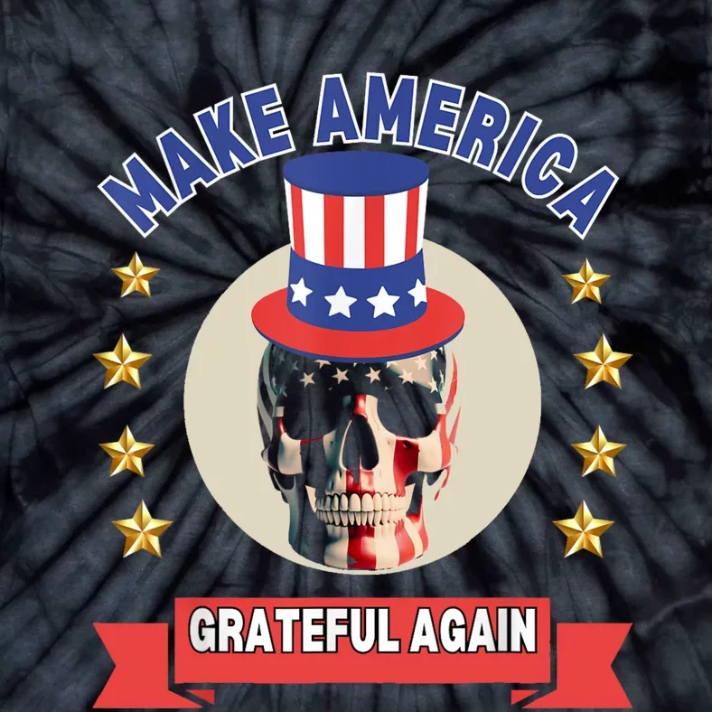 Make America Grateful Again Tie-Dye T-Shirt