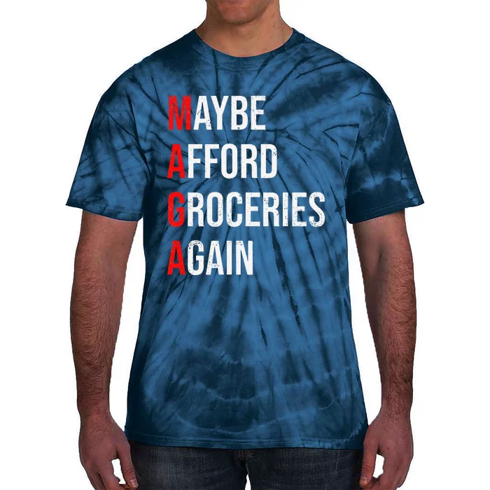 Maybe Afford Groceries Again Election Tie-Dye T-Shirt