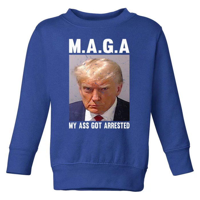 My Ass Got Arrested Toddler Sweatshirt