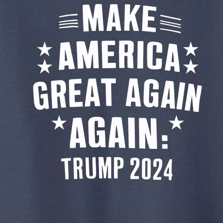 Make America Great 2024 Toddler T-Shirt