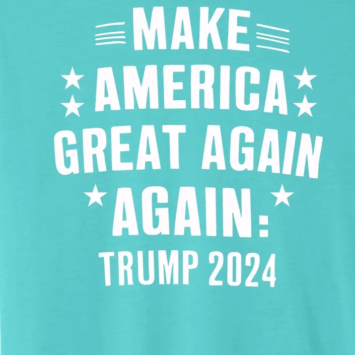 Make America Great 2024 ChromaSoft Performance T-Shirt