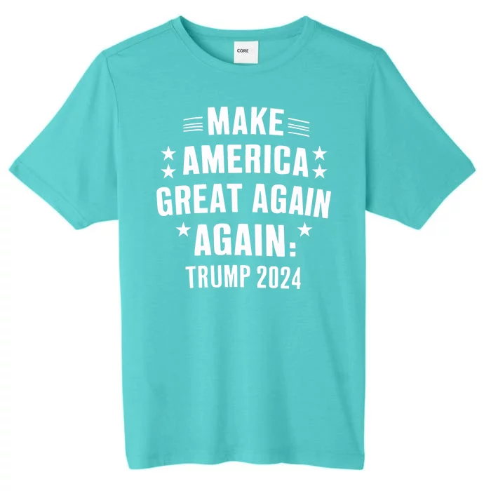 Make America Great 2024 ChromaSoft Performance T-Shirt