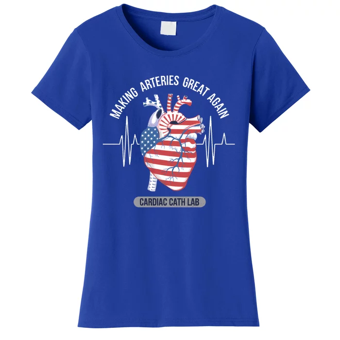 Making Arteries Great Again Cardiac Cath Lab Meaningful Gift Women's T-Shirt