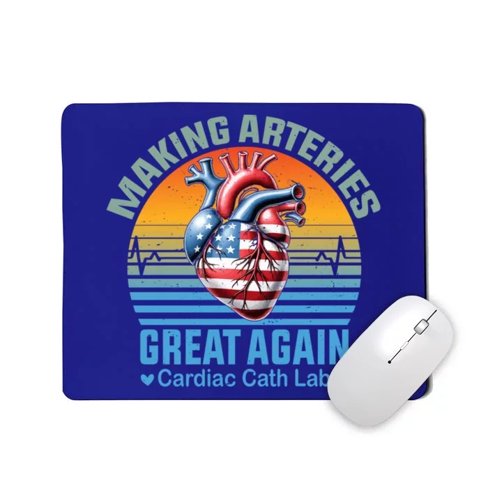 Making Arteries Great Again Cardiology For Cardiac Cath Lab Cute Gift Mousepad