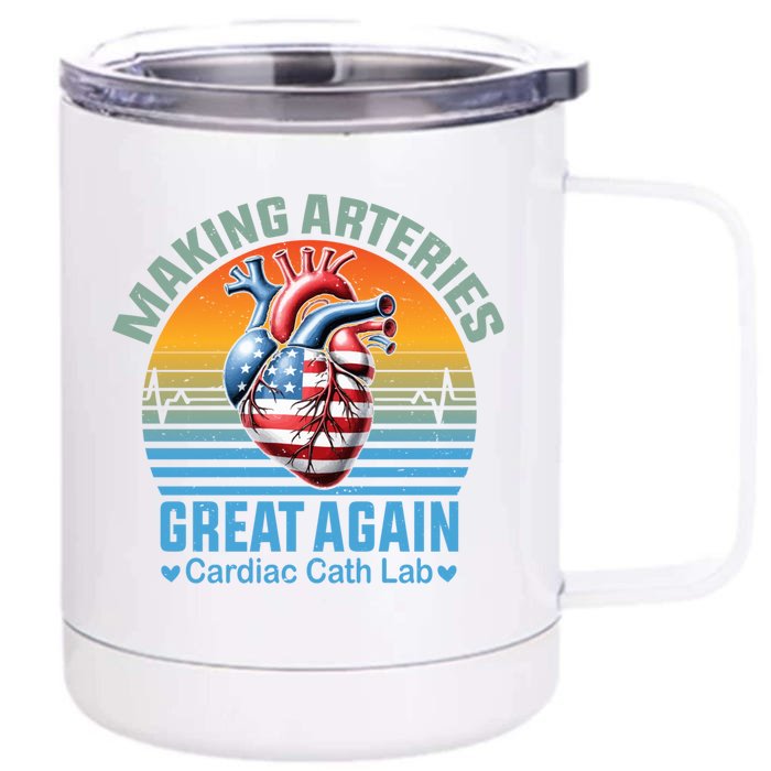 Making Arteries Great Again Cardiology For Cardiac Cath Lab Cute Gift Front & Back 12oz Stainless Steel Tumbler Cup