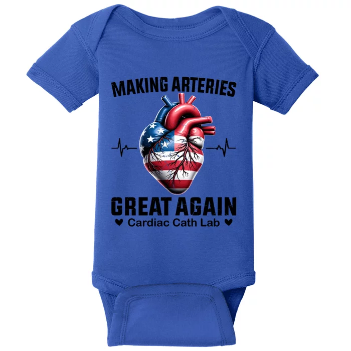 Making Arteries Great Again Cardiology For Cardiac Cath Lab Gift Baby Bodysuit