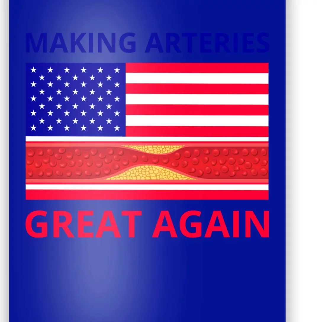 Making Arteries Great Again For Cardiac Cath Lab Doc Nurse Gift Poster