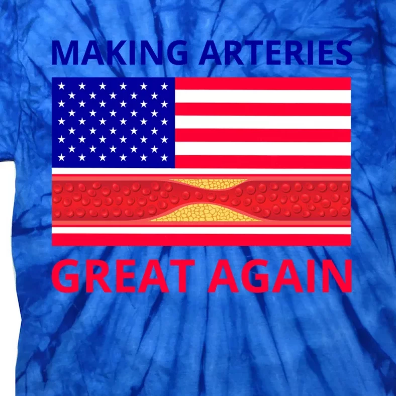 Making Arteries Great Again For Cardiac Cath Lab Doc Nurse Gift Tie-Dye T-Shirt