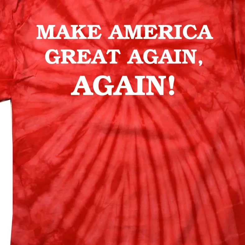 Make America Great Again, Again! Trump Rally #SaveAmerica Tie-Dye T-Shirt