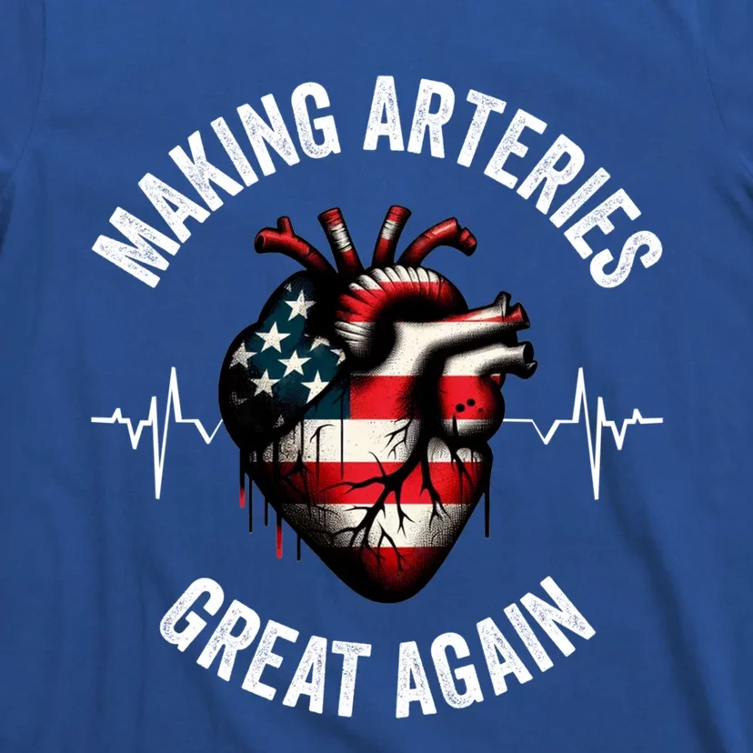 Making Arteries Great Again Meaningful Gift T-Shirt