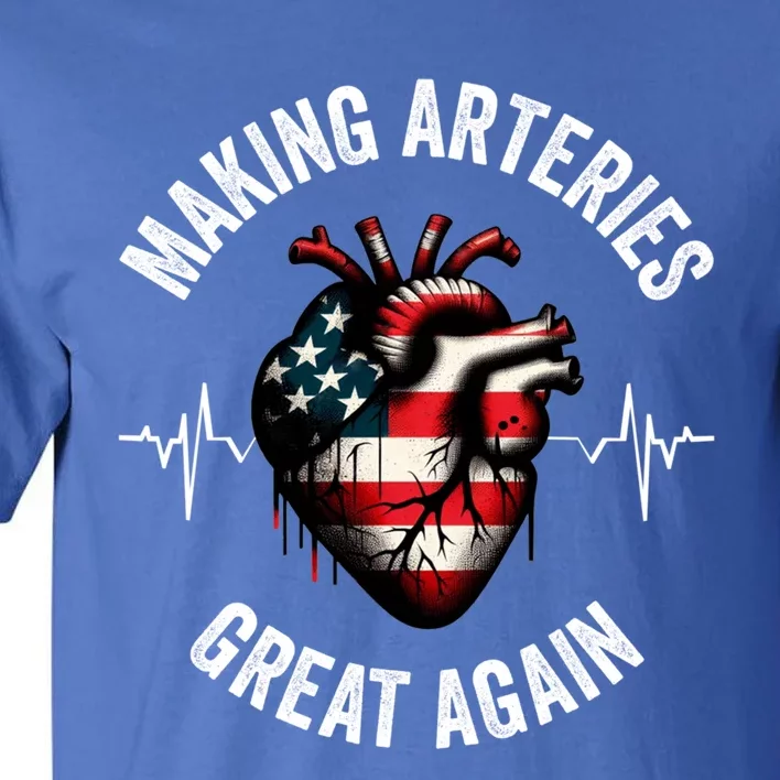 Making Arteries Great Again Meaningful Gift Tall T-Shirt