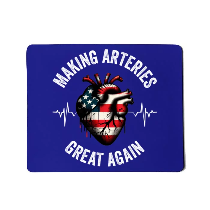 Making Arteries Great Again Meaningful Gift Mousepad