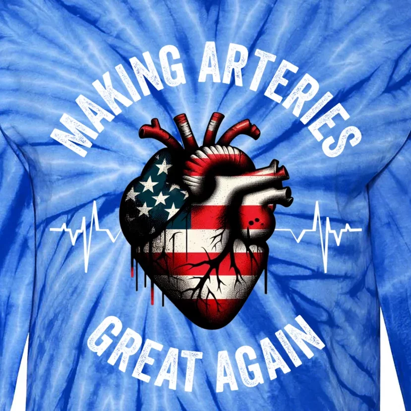 Making Arteries Great Again Meaningful Gift Tie-Dye Long Sleeve Shirt